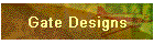 Gate Designs