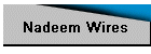 Nadeem Wires
