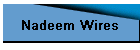 Nadeem Wires