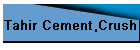 Tahir Cement,Crush